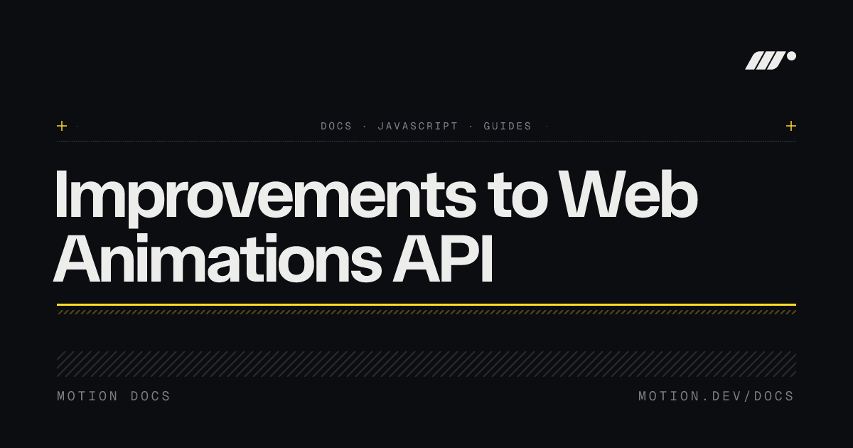 Improvements to Web Animations API | Motion