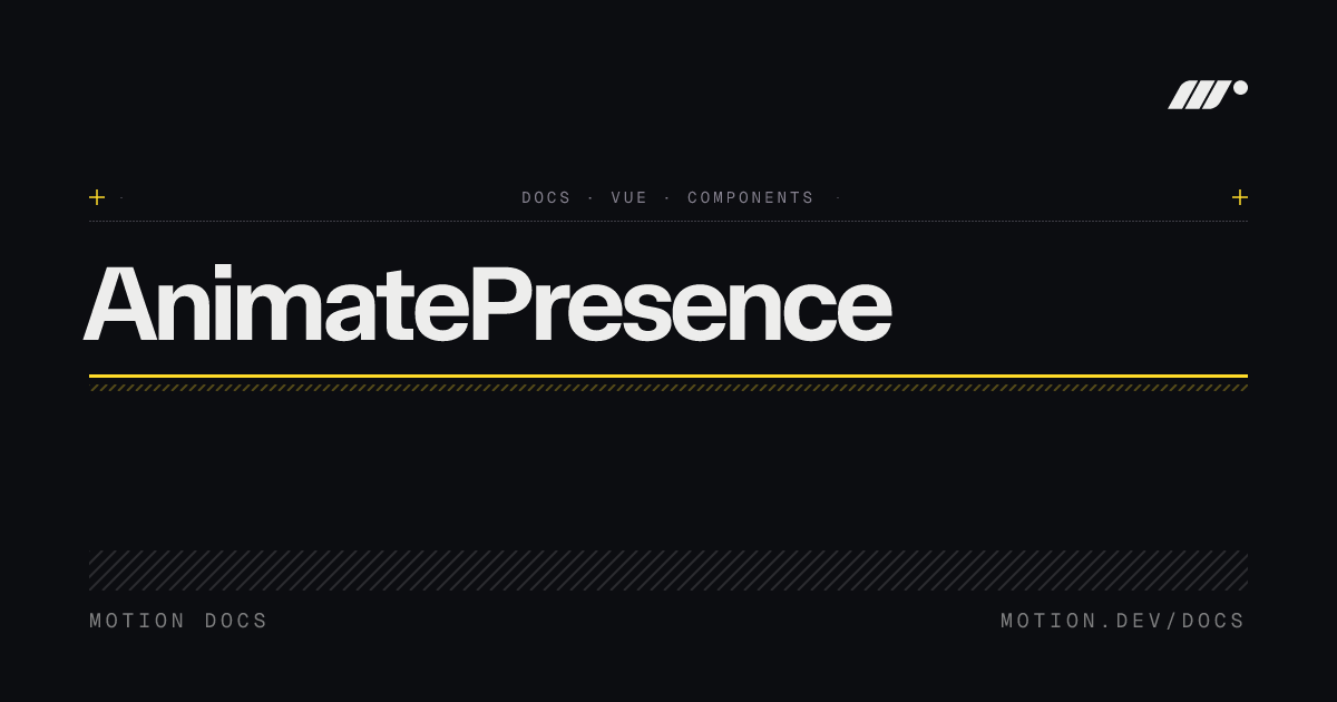 AnimatePresence | Vue exit animations | Motion Vue