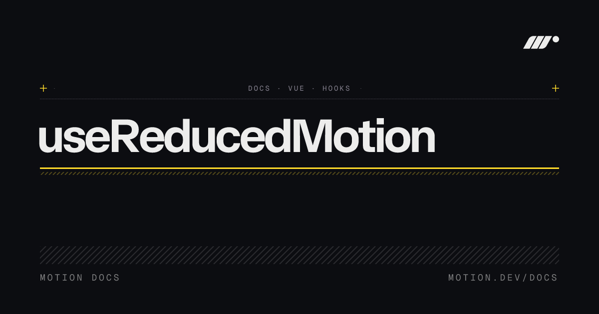useReducedMotion | Accessible Vue animations | Motion Vue